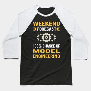 Weekend Forecast Model Engineering Engineer Baseball T-Shirt